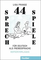 PDF 44 Sprechspiele für Deutsch als Fremdsprache von Lisa Prange