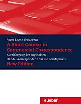 E-Book (pdf) A Short Course in Commercial Correspondence von Rudolf Sachs, Birgit Abegg