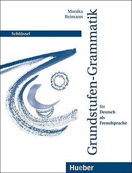 E-Book (pdf) Grundstufen-Grammatik für Deutsch als Fremdsprache. Lösungen von Monika Reimann