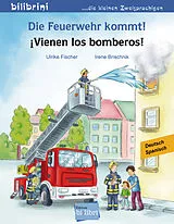  Die Feuerwehr kommt Deutsch-Spanisch von Ulrike Fischer