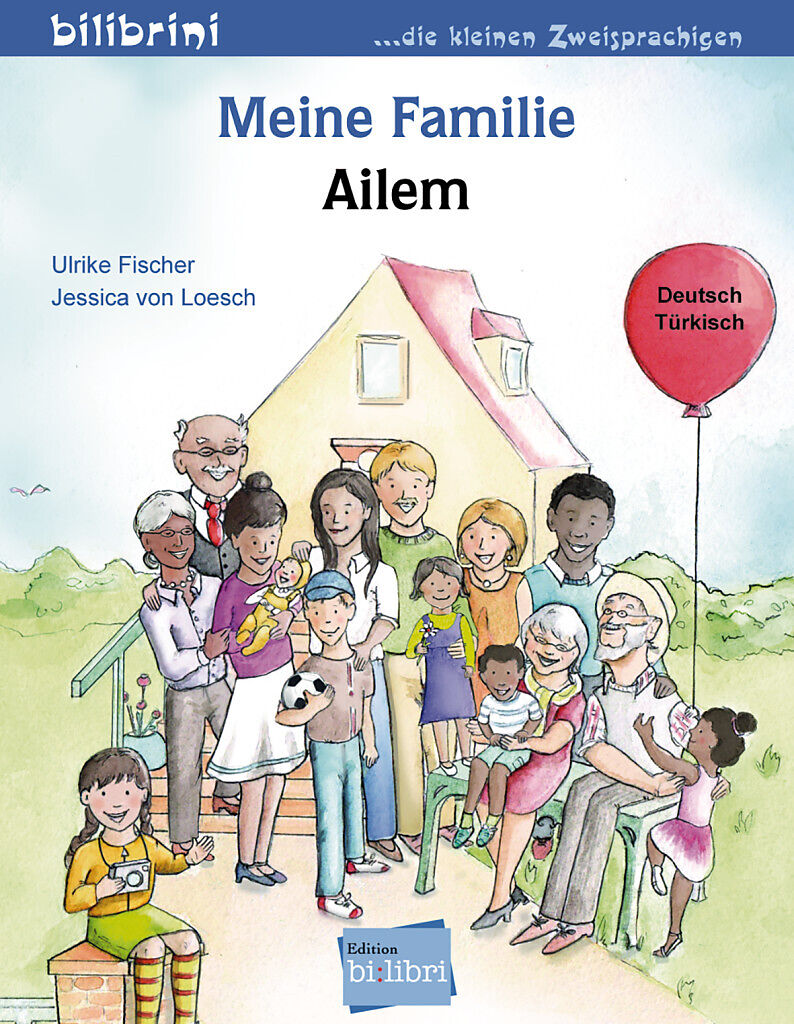 Meine Familie. Kinderbuch DeutschTürkisch Ulrike Fischer, Jessica