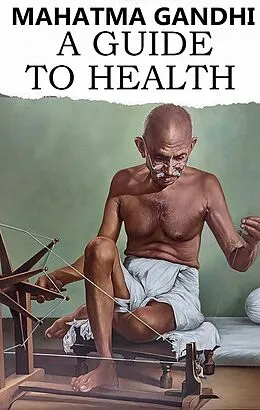 E-Book (epub) A Guide to Health von Mahatma Gandhi