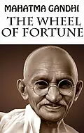 E-Book (epub) The Wheel of Fortune von Mahatma Gandhi