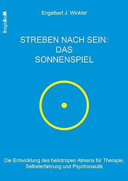E-Book (epub) Streben nach Sein - das Sonnenspiel von Engelbert J. Winkler