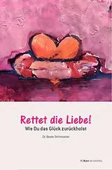 Kartonierter Einband Rettet die Liebe von Beate Strittmatter
