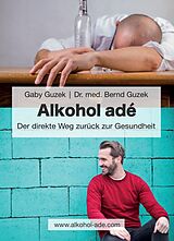 E-Book (epub) Alkohol adé von Gaby Guzek, Bernd Dr. med. Guzek