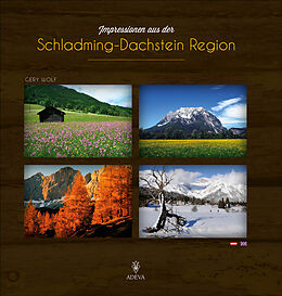 Fester Einband Impressionen aus der Schladming-Dachstein Region von 