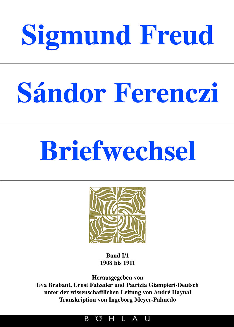 Sigmund Freud - Sándor Ferenczi. Briefwechsel