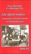 Alle Jahre wieder.