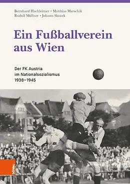 E-Book (pdf) Ein Fußballverein aus Wien von Bernhard Hachleitner, Matthias Marschik, Rudolf Müllner