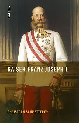 E-Book (epub) Kaiser Franz Joseph I. von Christoph Schmetterer