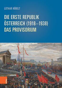 Fester Einband Die Erste Republik Österreich (19181938) von Lothar Höbelt