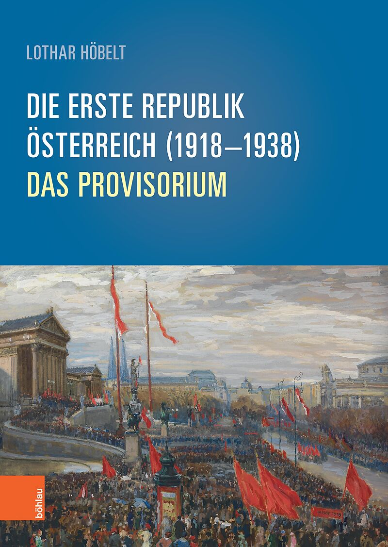 Die Erste Republik Österreich (19181938)