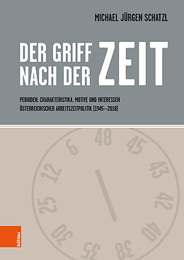 Fester Einband Der Griff nach der Zeit von Michael Jürgen Schatzl