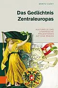 E-Book (pdf) Das Gedächtnis Zentraleuropas von Moritz Csáky