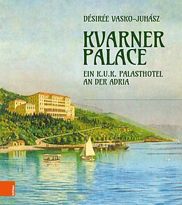 E-Book (pdf) Kvarner Palace von Désirée Vasko-Juhász