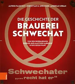 E-Book (pdf) Die Geschichte der Brauerei Schwechat von Alfred Paleczny, Christian M. Springer, Andreas Urban