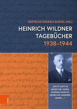 E-Book (pdf) Heinrich Wildner Tagebücher 1938-1944 von Gertrude Enderle-Burcel, Robert Kriechbaumer