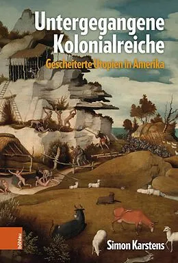 E-Book (epub) Untergegangene Kolonialreiche von Simon Karstens