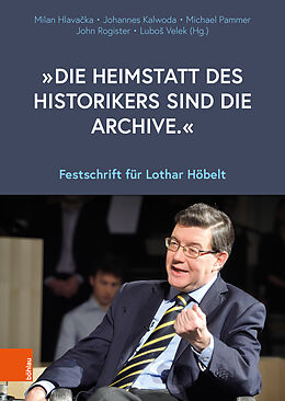 Fester Einband Die Heimstatt des Historikers sind die Archive. von 