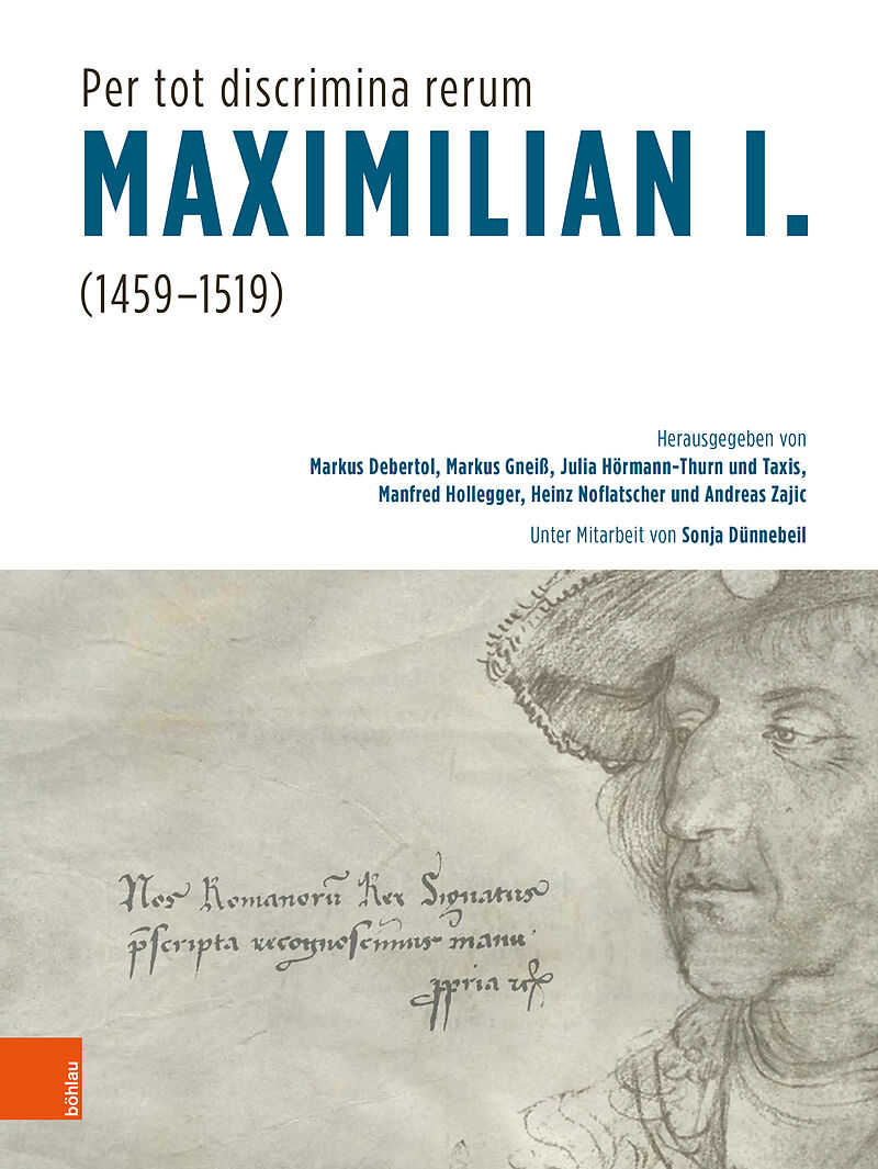 "Per tot discrimina rerum"  Maximilian I. (1459-1519)