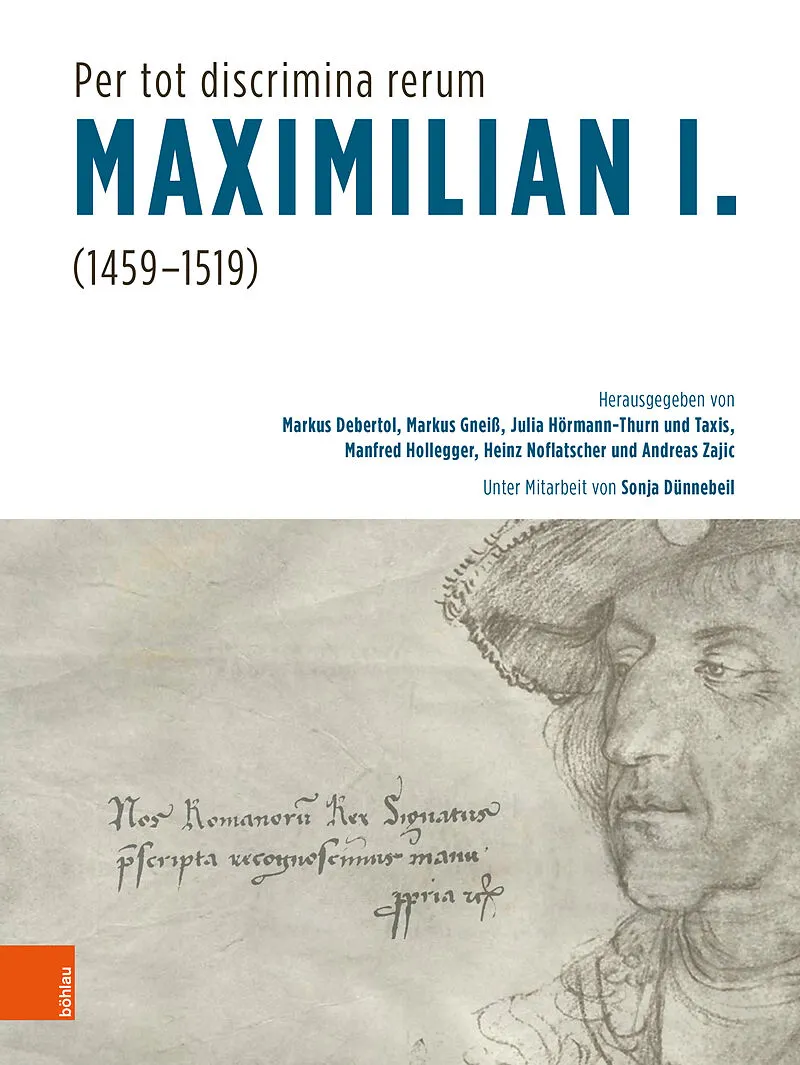 "Per tot discrimina rerum"  Maximilian I. (1459-1519)