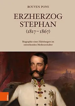 E-Book (pdf) Erzherzog Stephan (1817-1867) von Rouven Pons