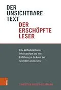 E-Book (pdf) Der unsichtbare Text, der erschöpfte Leser von Christian Moser-Sollmann