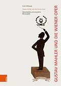 E-Book (pdf) Gustav Mahler und die Wiener Oper von Franz Willnauer