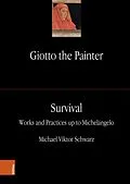 E-Book (pdf) Giotto the Painter. Volume 3: Survival von Michael Viktor Schwarz