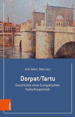 E-Book (pdf) Dorpat/Tartu von Anti Selart, Mati Laur