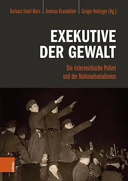 E-Book (pdf) Exekutive der Gewalt von Barbara Stelzl-Marx, Andreas Kranebitter, Gregor Holzinger