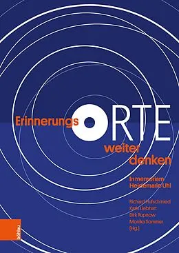 E-Book (pdf) ErinnerungsORTE weiter denken von Richard Hufschmied, Karin Liebhart, Dirk Rupnow