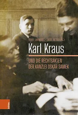 E-Book (pdf) Karl Kraus und die Rechtsakten der Kanzlei Oskar Samek von Isabel Langkabel, Laura Untner