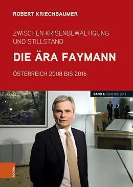 E-Book (pdf) Zwischen Krisenbewältigung und Stillstand. Die Ära Faymann von Robert Kriechbaumer