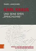 E-Book (pdf) Karl Kraus und seine späte 'Sprachlehre' von Isabel Langkabel