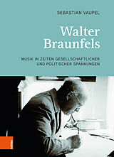 Fester Einband Walter Braunfels von Sebastian Vaupel
