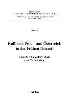 Rußland, Polen und Österreich in der Frühen Neuzeit