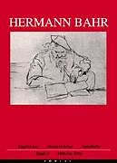 Hermann Bahr. Tagebücher, Skizzenbücher, Notizhefte 1906-1908