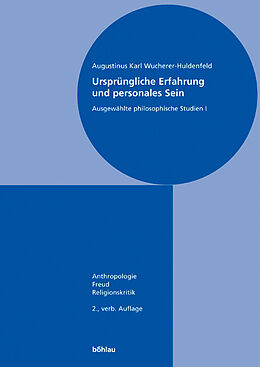 Kartonierter Einband Ursprüngliche Erfahrung und personales Sein von Karl A. Wucherer-Huldenfeld