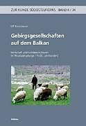 Kartonierter Einband Gebirgsgesellschaften auf dem Balkan von Ulf Brunnbauer