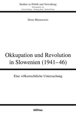 Kartonierter Einband Okkupation und Revolution in Slowenien (1941-46) von Dieter Blumenwitz