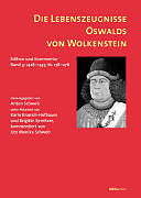 Die Lebenszeugnisse Oswalds von Wolkenstein