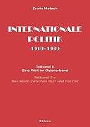 Internationale Politik 1919-1939 (Band 1): Eine Welt im Gipsverband