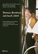 Thomas Bernhard Jahrbuch 2004