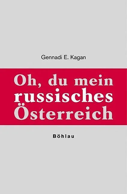 Oh, du mein russisches Österreich