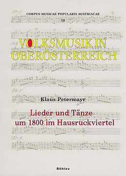 Fester Einband Lieder und Tänze um 1800 im Hausruckviertel von Klaus Petermayr