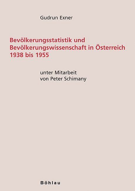 Bevölkerungsstatistik und Bevölkerungswissenschaft in Österreich 1938 bis 1955