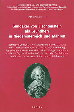 Paperback Gundaker von Liechtenstein als Grundherr in Niederösterreich und Mähren von Thomas Winkelbauer