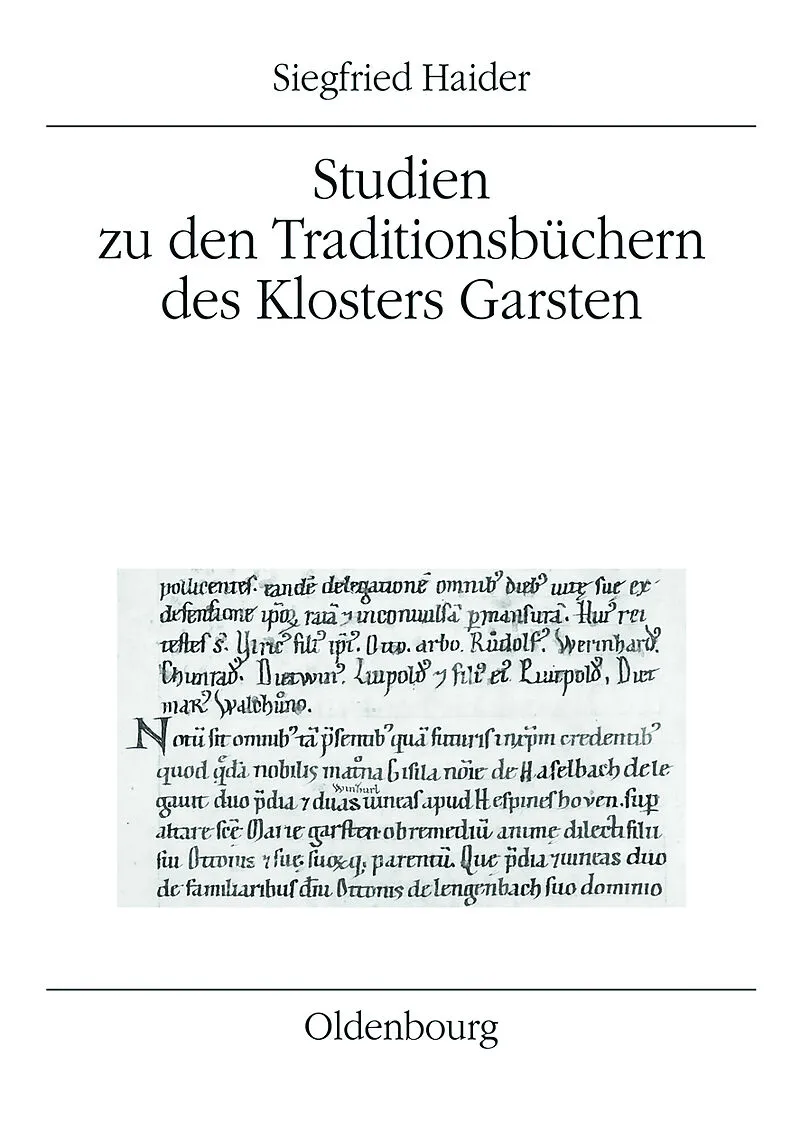 Studien zu den Traditionsbüchern des Klosters Garsten